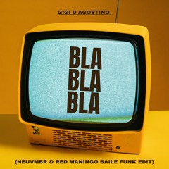 BLA BLA BLA (NEUVMBR & RED MANINGO BAILE FUNK EDIT)