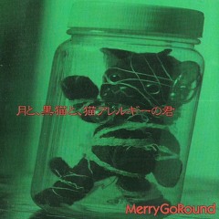Merry go round - 月と黒猫と猫アレルギーの君 (Tsuki to, Kuroneko to, Neko Allergy no kimi)