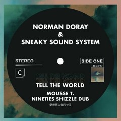 Tell The World - Mousse T's Nineties Shizzle Dub