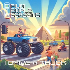 I Drive A Truck
