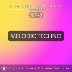 Melodic Techno Demo – Advanced Sound Design & Synthesis | Templates for Logic, Ableton & FL Studio
