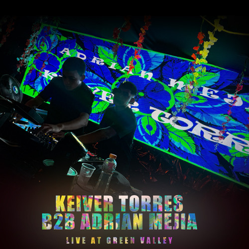 Keiver Torres B2B Adrian Mejia [LIVE SET AT GREEN VALLEY] 01-06-2025