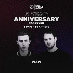 One World Radio - Two Year Anniversary with W&W