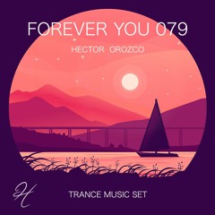 Forever You 079 - Trance Music Set
