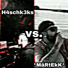 H4schk3ks vs. *MäRtEkK* _Fürstlich Melodisch_