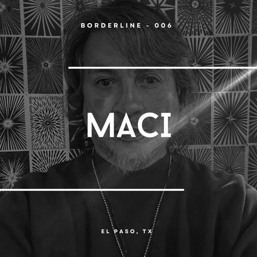 Borderline 006 | Maci