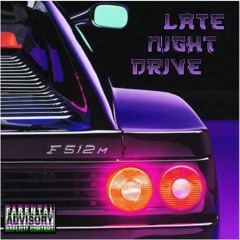 LATE NIGHT DRIVE