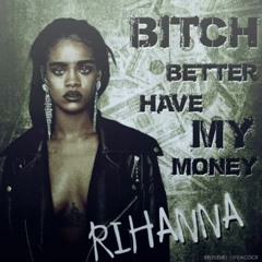 Rihanna - Bitch Better Have My Money (Jablonski No Puede Edit)