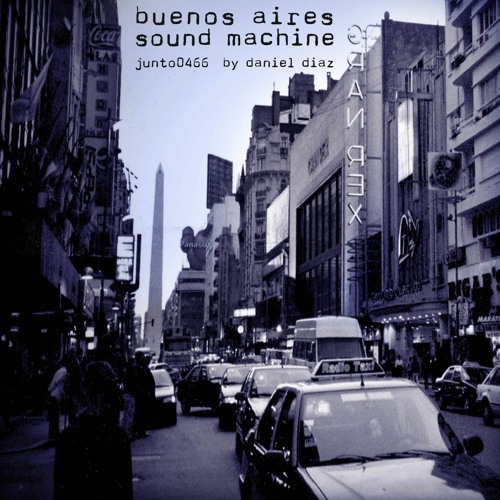 Buenos Aires Sound Machine (disquiet0466)