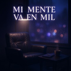 Mi Mente Va En Mil