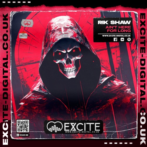 Ain't Here For Long **OUT NOW ON EXCITE DIGITAL**