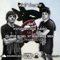 Daft Lucario — #StudioStage Radio S1E3 (Super Bowl 57 Warmup Mix)