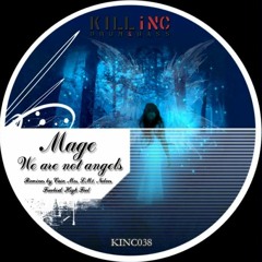 Mage - We Are Not Angels (Cain Mos Remix) (KINC038)