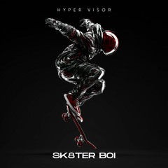 Sk8er Boi - Techno Version (HYPER VISOR, Techno Titan, rks. Remix)