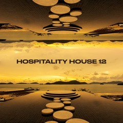 Hospitality House vol.12