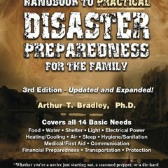 ✔️ Read Handbook to Practical Disaster Preparedness for the Family, 3rd Edition by  Dr. Arthur T