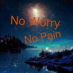 No Worry No Pain