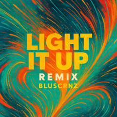 Light it Up - Majer Lazer ft Nyla & Fuse OG (BLUSCRNZ Remix)