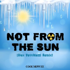 Coolmowee - Not From The Sun (Alex Vecchietti Remix)