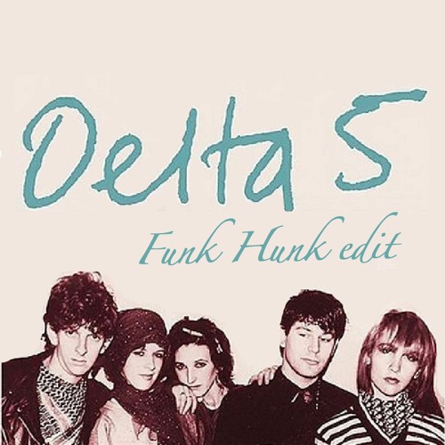 Delta 5 Mind Your Own Business Lyrics Stream Delta 5 - Mind Your Own Business (Funk Hunk edit)(FREE DL) by