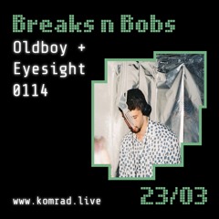 Breaks n Bobs 006 w/ Oldboy And Eyesight