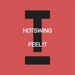 Hotswing - Feel It