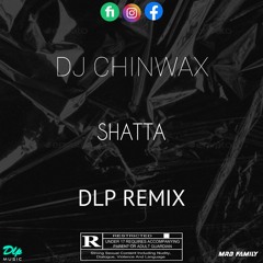 DJ CHINWAX-Shatta Remix[Full version]