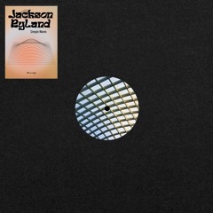 Premiere: Jackson Ryland 'Think Pleasant Thoughts' (Pensive Mix)