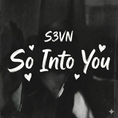 So Into You