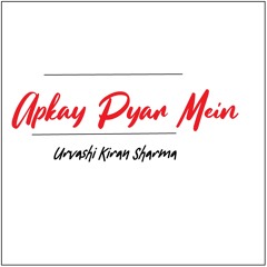 Apkay Pyar Mein