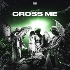 Spark223 - Cross Me