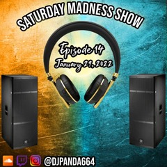 Saturday Madness Show 30-01-22