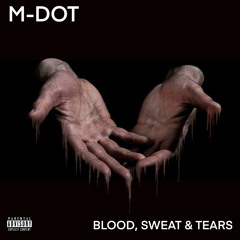 Blood, Sweat & Tears (Prod. By L.O.B.) Cuts By DJ Decepta [OFFICIAL VIDEO ON YOUTUBE]