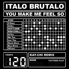 Italo Brutalo - You make me feel so (Kay-Chi Rmx)