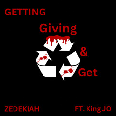 Getting & Giving & Get. FT.King JO (PROD.SEDIVI)
