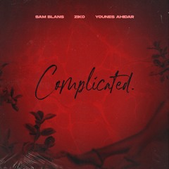 Sam Blans, Ziko & Younes Ahidar - Complicated [OUT NOW]