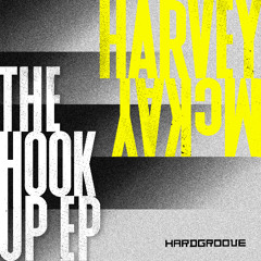 Harvey Mckay - What Is Her Name [Hardgroove]