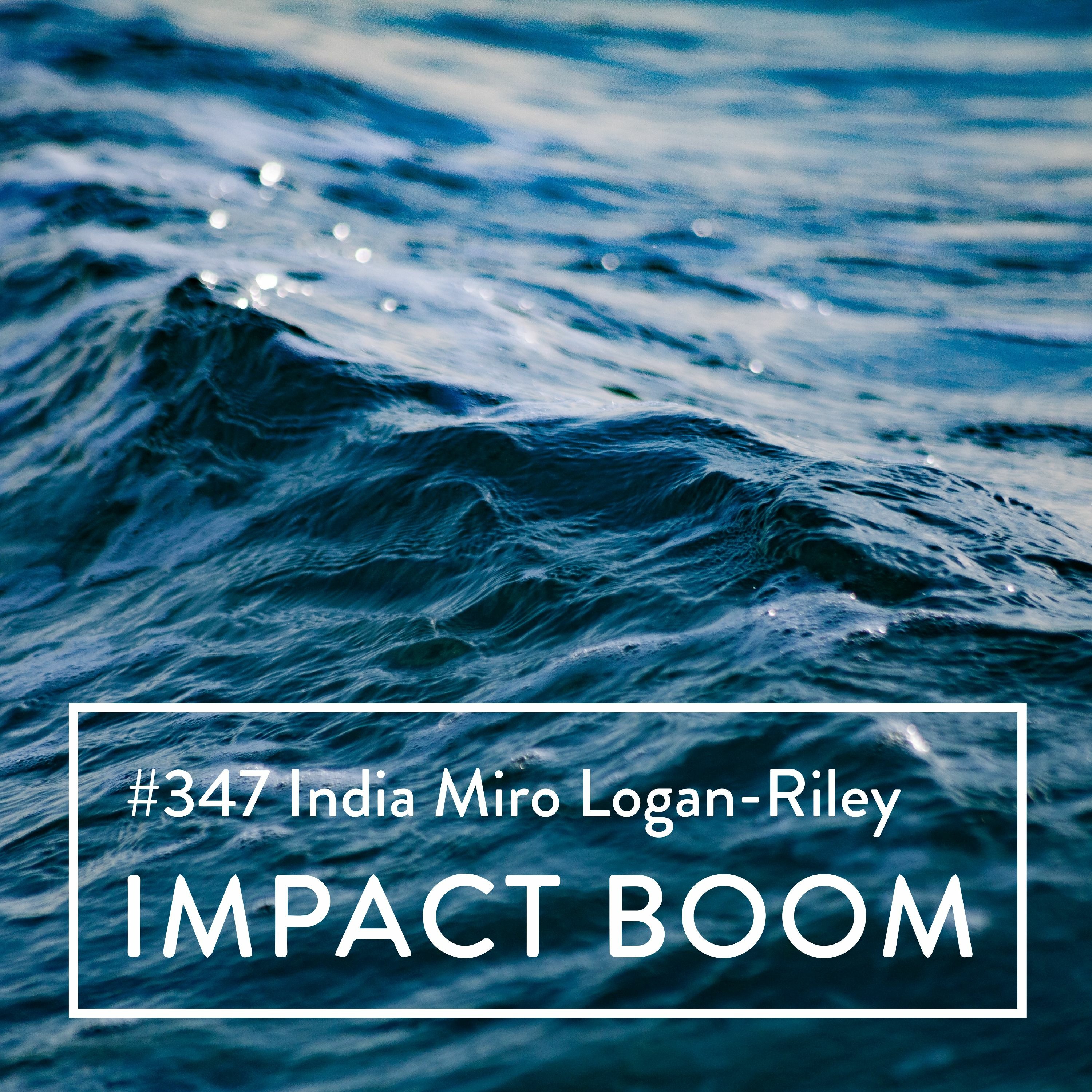 Episode 348 (2022) India Miro Logan-Riley on How Youth Can Work For Climate Justice episode artwork