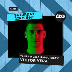 Tanta Music Radioshow Episode #02 With Victor Vera