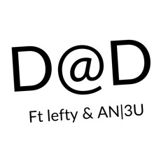 D@D ft Lefty & AN|3U DEMO