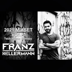 Franz Kellermann Mixset 2021 Vol 1