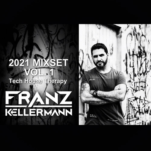 Franz Kellermann Mixset 2021 Vol 1