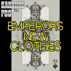 Emperor's New Clothes (Originally Performed by Panic! At The Disco) (Instrumental Version)