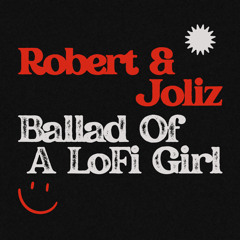 Ballad Of A LoFi Girl (with Joliz)