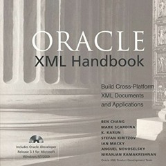 GET KINDLE ✏️ Oracle XML Handbook (Oracle Press Series) by  Ben Chang,Mark Scardina,K