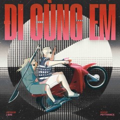 Đi Cùng Em (JuongB x J.Bae) | Rock x PsyTrance