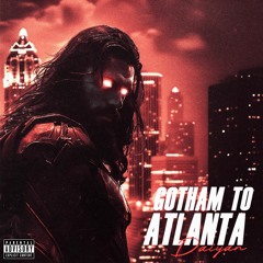 Gotham To Atlanta