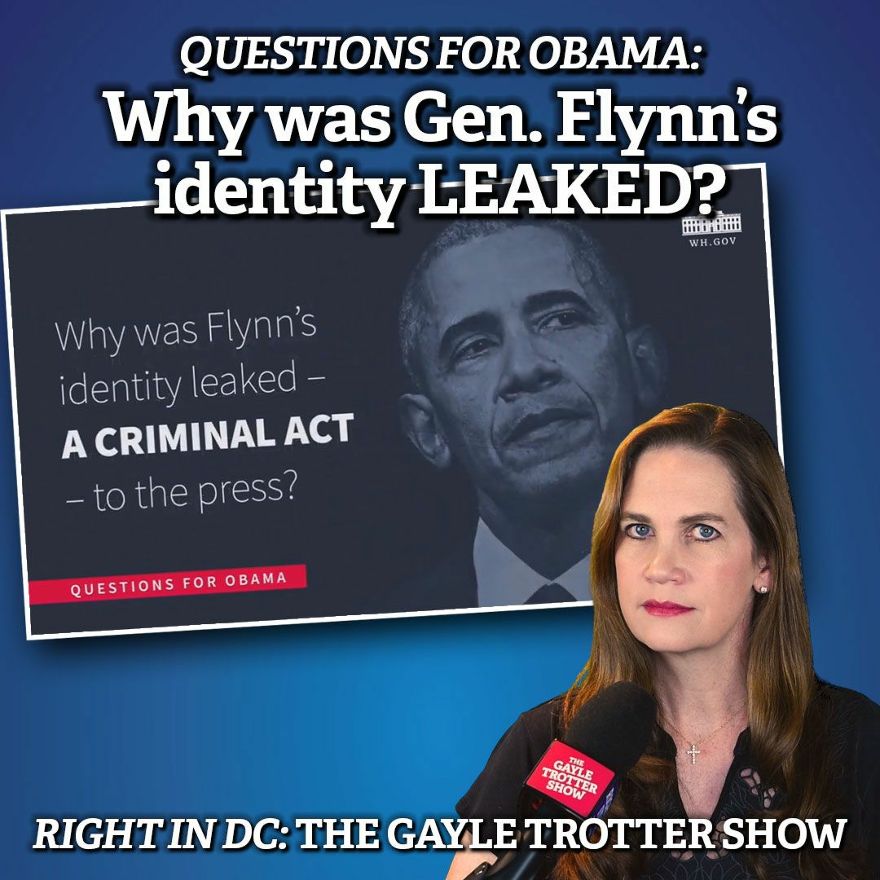 QUESTIONS FOR OBAMA #3: Why was Gen. Flynn's identity LEAKED? episode artwork