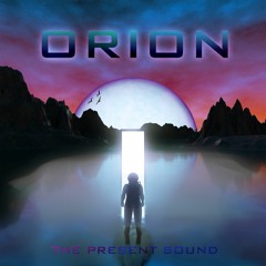 1. The Present Sound - Orion