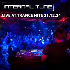 Internal Tune Live Set @ Trance Nite End of Year Party (2024-12-21)